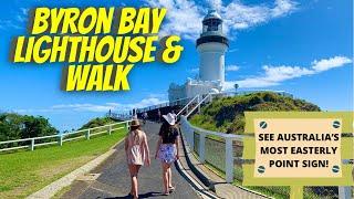 Byron Bay Lighthouse - we walk to the Australia’s Most Easterly Point sign!