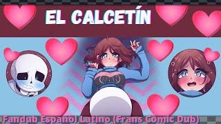 El Calcetín (Frans, Frisk X Sans) (Undertale Fandub) (Comic Dub)