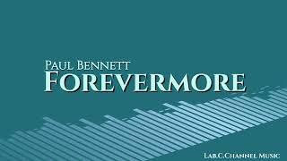 Paul Bennett - Forevermore | Audio