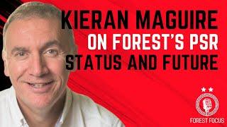 NOTTINGHAM FOREST'S PSR STATUS WITH KIERAN MAGUIRE | HOW WILL RULE CHANGE IMPACT EVANGELOS MARINAKIS