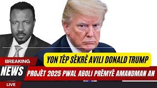 TRUMP AVILI - YON TEP SEKRE REVELE TOUT BAGAY - WAP SEZI TANDE KI LWA YO PWAL ABOLI  - ABNER GELIN