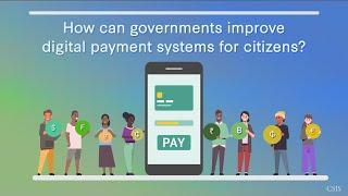 How can governments improve digital payment systems for citizens?