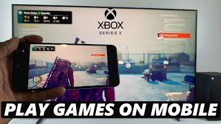 How To Play Xbox Games On Your Phone