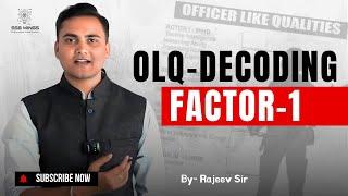 Explaining OLQ's | Officer Level Quality | Factor -1 | SSB Interview