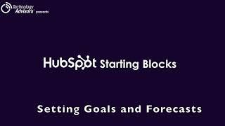 HubSpot Starting Blocks: Setting Goals and Forecasts