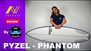 PYZEL PHANTOM : SURFBOARD REVIEW