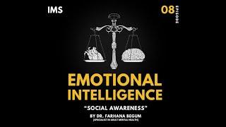 Social Awareness | IMS DF | Emotional Intelligence | Episode 8