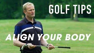 GOLF TIPS: How To Align Your Body