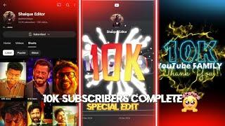 10K SUBSCRIBER SPECIAL | 10K SUBSCRIBER COMPLETE | Shaique Editor