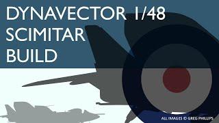 Dynavector's 1/48 Scale Supermarine Scimitar F1 (Full Build)