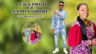 LUKA PROD FT NAMIA SIDIBE (NE BEKILA)