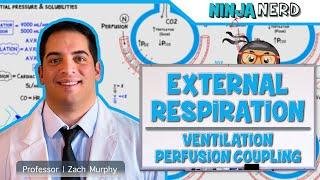 Respiratory | External Respiration: Ventilation Perfusion Coupling