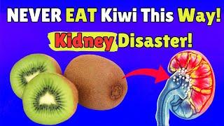 Never Eat Kiwi This Way! My Kidneys Were Completely Destroyed! | Life dreams