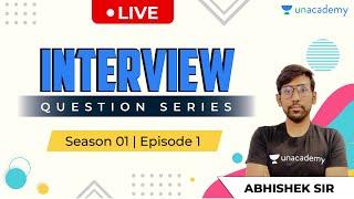 Interview Question Series | PSU, & M.Tech Interview Questions | S:01, E:01 | Abhishek Sir