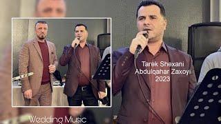 Abdulqahar Zaxoyi u Tarek Shexani 2023 - عبد القهار زاخوي و طارق شيخاني  by Wedding Music 2023