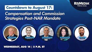 Countdown to August 17: Compensation and Commission Strategies Post NAR Mandate