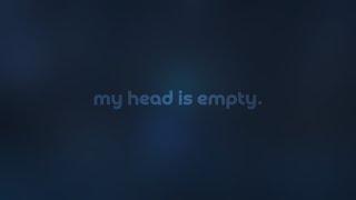 my head is empty. (playlist)