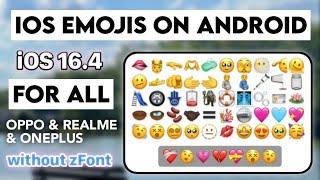 iOS 16.4 Emojis on Android Oppo, Realme and OnePlus without zFont