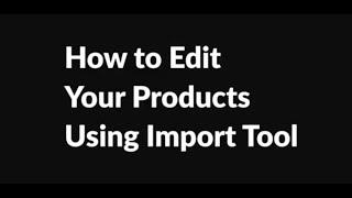 How to Edit Your Product CSV