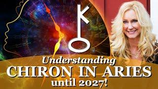 Understand Chiron -Transiting Chiron in Aries till 2027. The Pain, Suffering & Ultimate Healing!