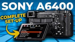 Complete Setup for Sony a6400 for Video & Live Streaming - Every Menu Setting for Video