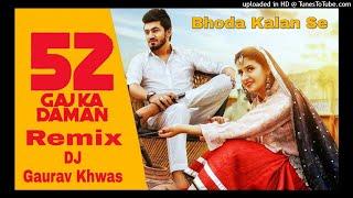 52 Gaj Ka Daman | Renuka Panwar | Remix New Haryanvi Song | DJ Gaurav Khwas