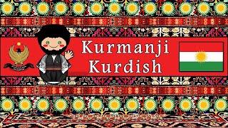 KURMANJI KURDISH LANGUAGE, PEOPLE, & CULTURE