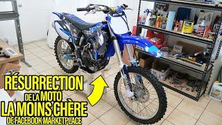 Réfection COMPLÈTE de la Yamaha YZ 250F la Moins Chère de FACEBOOK Marketplace