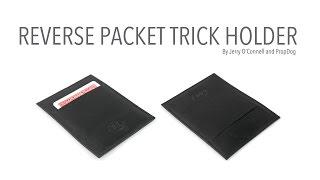 Reverse Packet Trick Holder by Jerry O'Connell and PropDog - www.propdog.co.uk