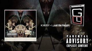 K.W.A.Y - I Just Be Rappin (Prod. TwixBeats)