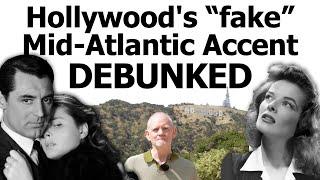 Hollywood's "Fake" Mid-Atlantic Myth DEBUNKED!