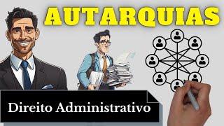 Autarquias (Direito Administrativo): Resumo Completo