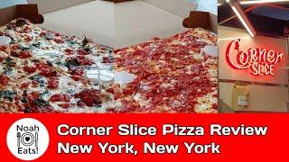 Corner Slice New York Pizza Review with Noah Eats!