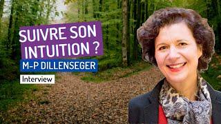 Suivre Son Intuition - Avec Marie-Pierre Dillenseger