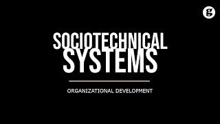 Sociotechnical Systems