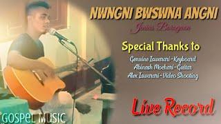 Nwngni Bwswna Angni by JB//Live record//Rehearsal Time-at Sonadoba Lutheran Church.