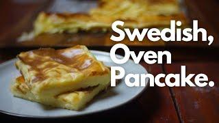 Swedish Oven Pancake [Ugnspannkaka]