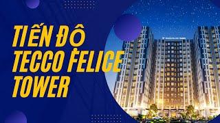 Tiến Độ Xây Dựng Tecco Felice Tower- 0984.013.239 Tuấn Hoàng DXS