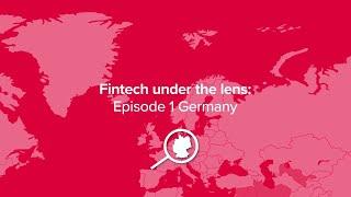 Fintech under the lens: episode 1 Germany