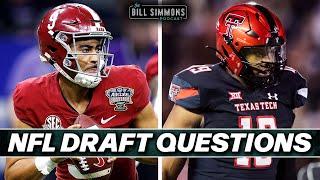 Burning NFL Draft Questions With Bill Simmons | The Bill Simmons Podcast