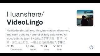 GitHub - Huanshere/VideoLingo: Netflix-level subtitle cutting, translation, alignment, and even d...