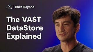 The VAST DataStore Explained | Build Beyond