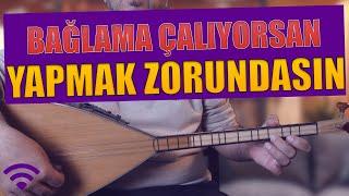 PROFESYONEL BAĞLAMA ÇALMAK İÇİN EGZERSİZLER ?