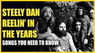 Songs You Need To Know: Steely Dan - Reelin' In The Years