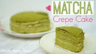 [Lady M] Matcha Mille Crepes Cake⎜抹茶千層蛋糕 (可麗餅蛋糕) - Peachy Bunny Bakes