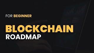 Blockchain Developer Roadmap For Beginner 2024: Master the Future of Decentralized Tech!