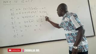 Why is 0 ! = 1 by Dr. Douglas K. Boah (Shamalaa Jnr - Archimedes)