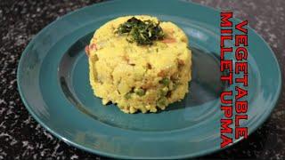 How To Make VEGETABLE MILLET UPMA | Dr. SARALA