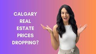 Calgary House Prices Dropping?