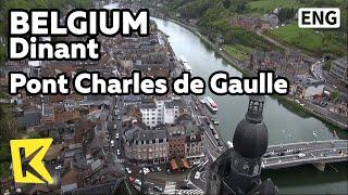 【K】Belgium Travel-Dinant[벨기에 여행-디낭]드골 다리/Pont Charles de Gaulle/Adolphe Sax/Saxophone Bridge/Meuse